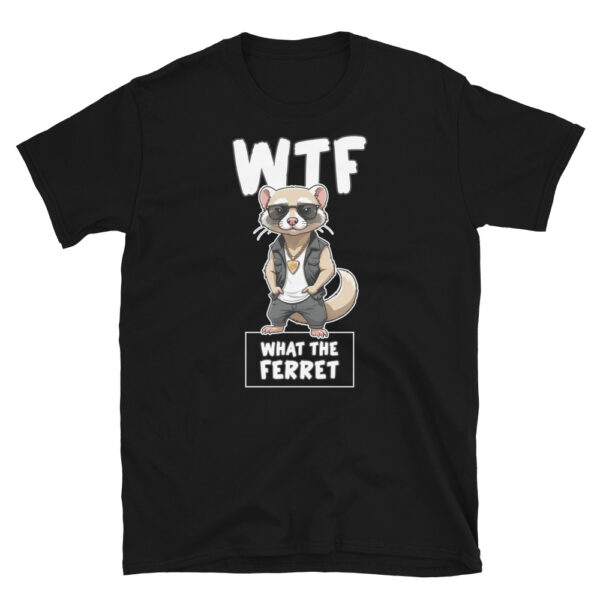 WTF WHAT THE FERRET Short-Sleeve Unisex T-Shirt - Kwirky with Freddie